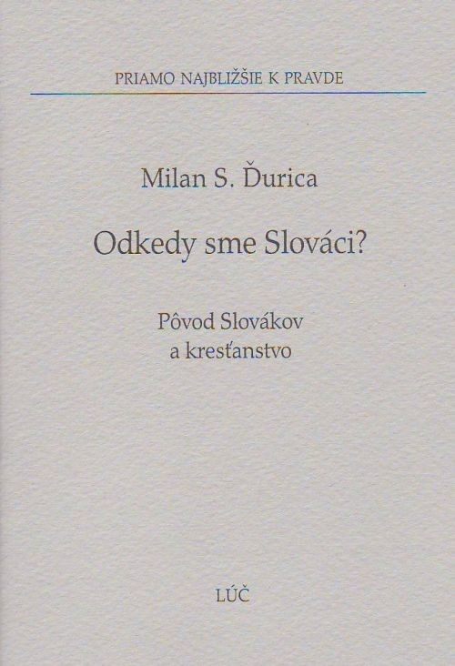 Odkedy sme Slováci? - Pôvod Slovákov a kresťanstvo