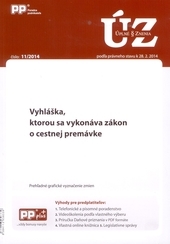 UZZ 11/2014 Vyhláška, ktorou sa vykonáva zákon o cestnej premávke
