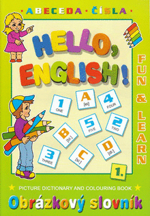 Hello English! 1. Abeceda - Čísla - Obrázkový slovník