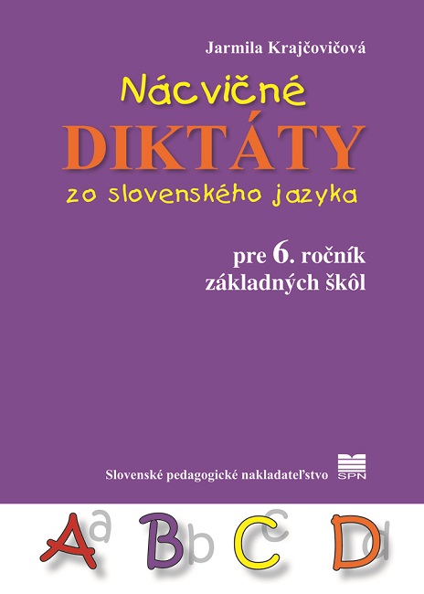 Nácvičné diktáty zo slovenského jazyka pre 6. ročník ZŠ