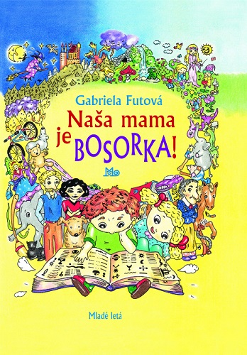 Naša mama je bosorka! (6.vydanie)
