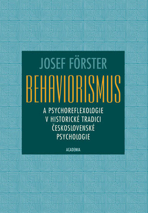 Behaviorismus a psychoreflexologie v historické tradici československé psychologie