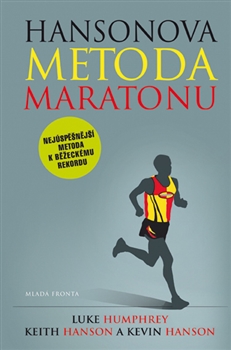 Hansonova metoda maratonu - Nejúspěšnější metoda k běžeckému rekordu