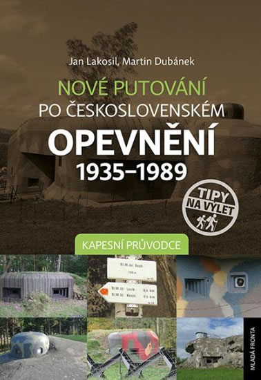 Nové putování po československém opevnění 1935-1989 - Kapesní průvodce