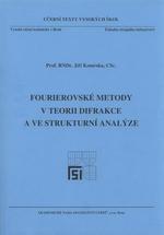 Fourierovské metody v teorii difrakce a ve strukturní analýze