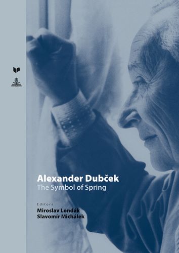 Alexander Dubček /The Symbol of Spring