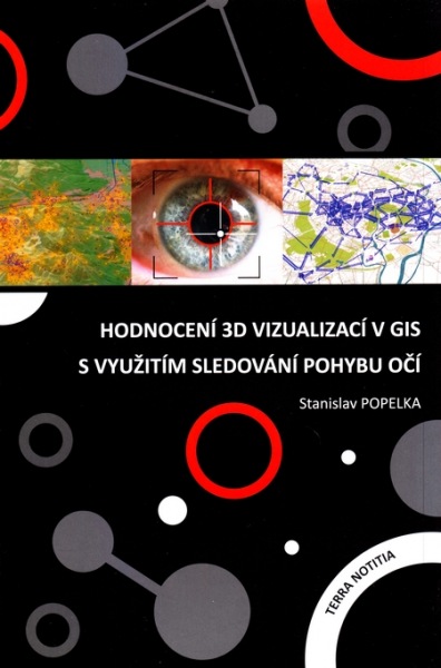 Hodnocení 3D vizualizací v GIS s využitím sledování pohybu očí