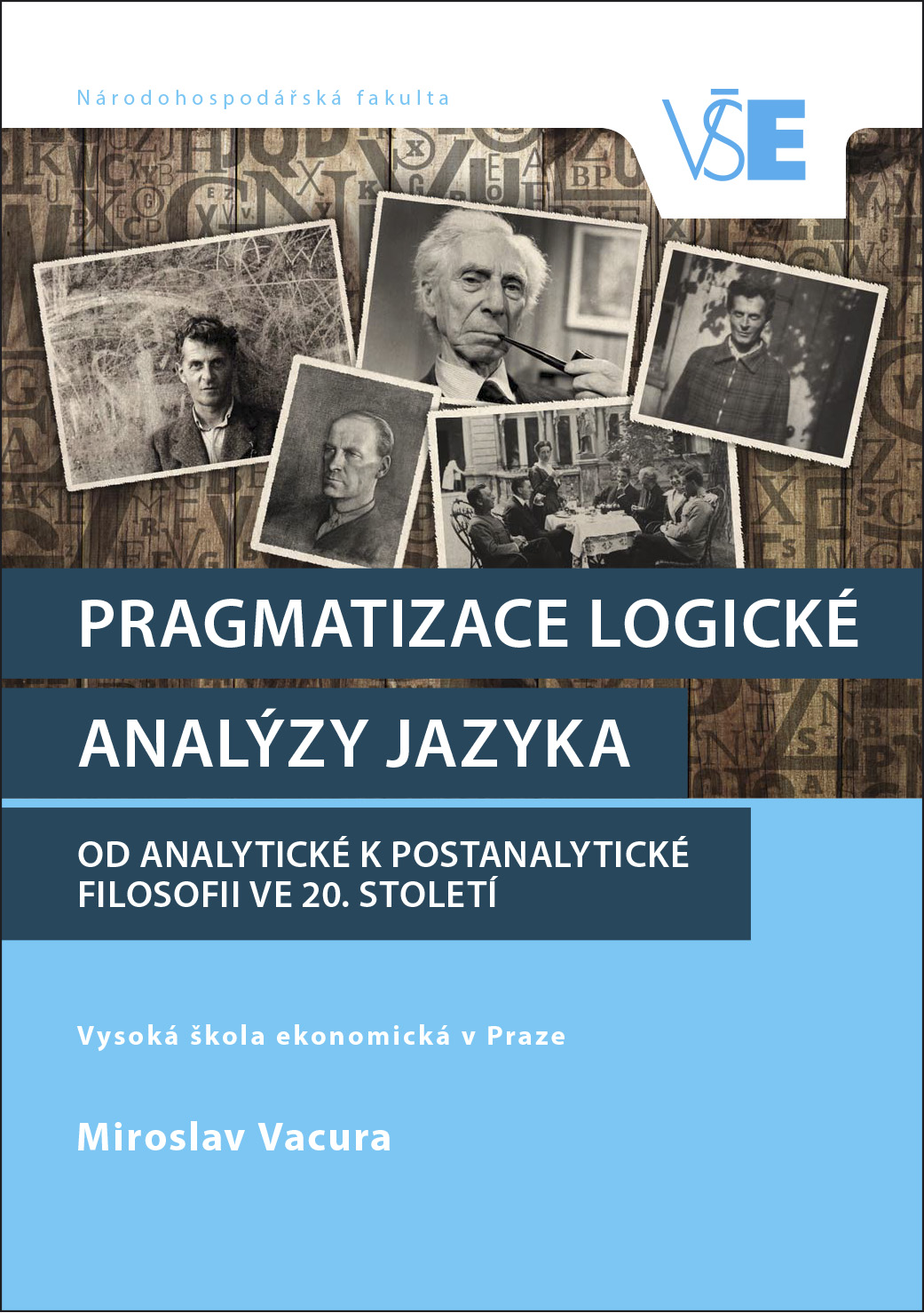 Pragmatizace logické analýzy jazyka - Od analytické k postanalytické filosofii ve 20. století
