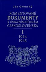 Komentované dokumenty k ústavním dějinám Československa - I. díl 1914-1945