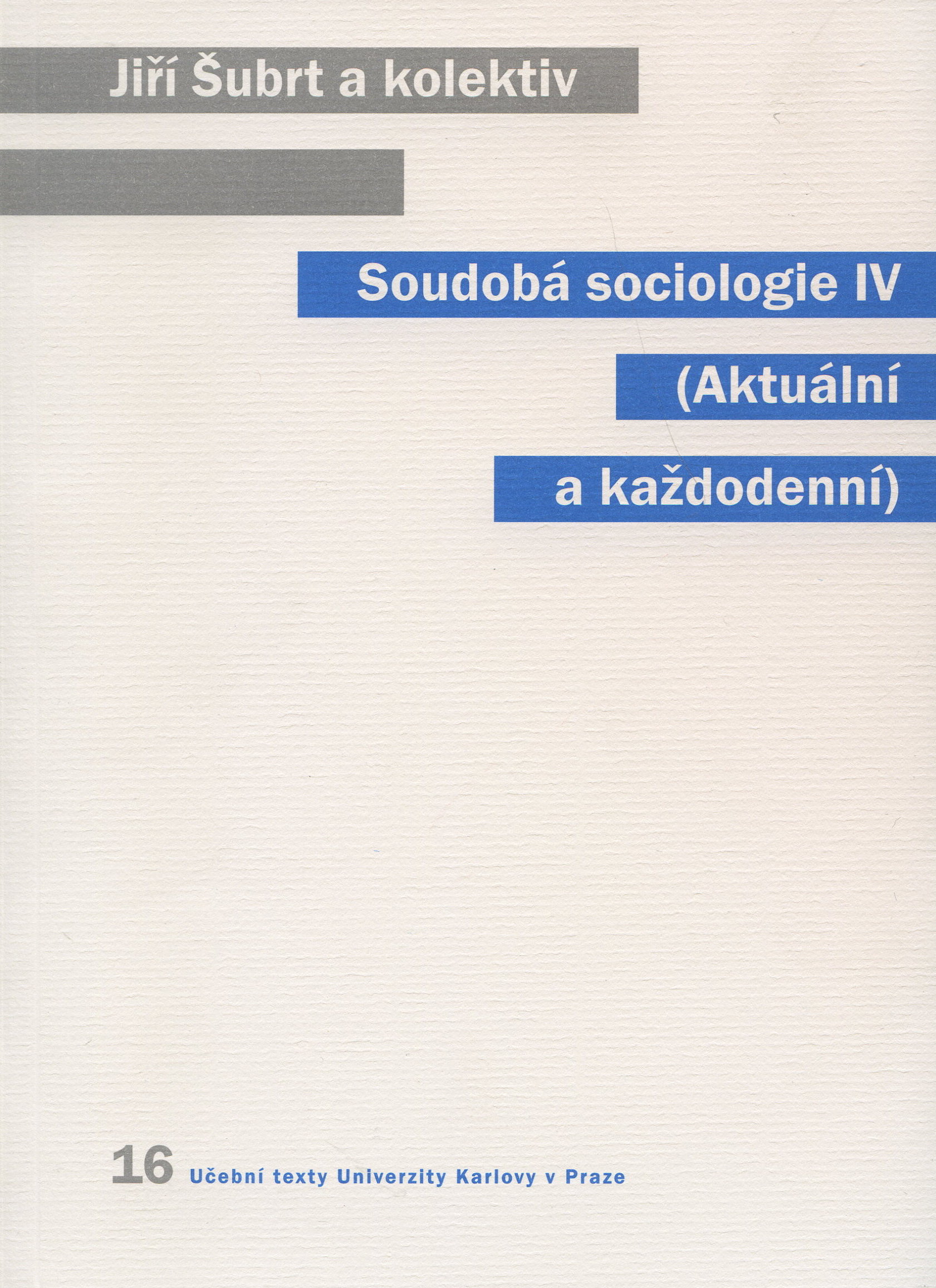 Soudobá sociologie IV. - Aktuální a každodenní