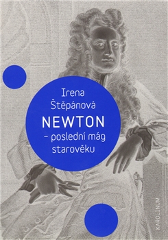 Newton, poslední mág starověku