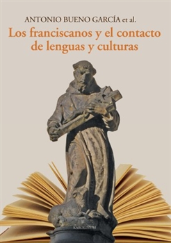 Los franciscanos y el contacto de lenguas y culturas