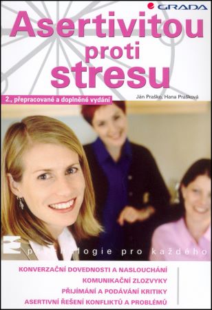 Asertivitou proti stresu (2., přepracované a doplněné vydání)