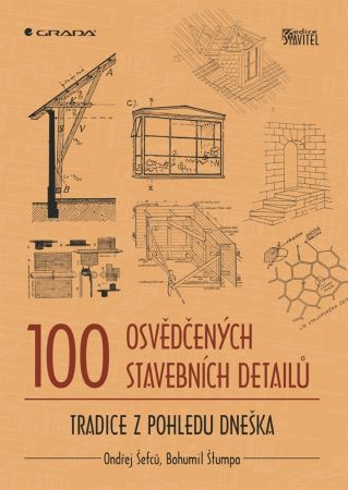 Obrázok 100 osvědčených stavebních detailů (Ondřej Šefců, Bohumil Štumpa)