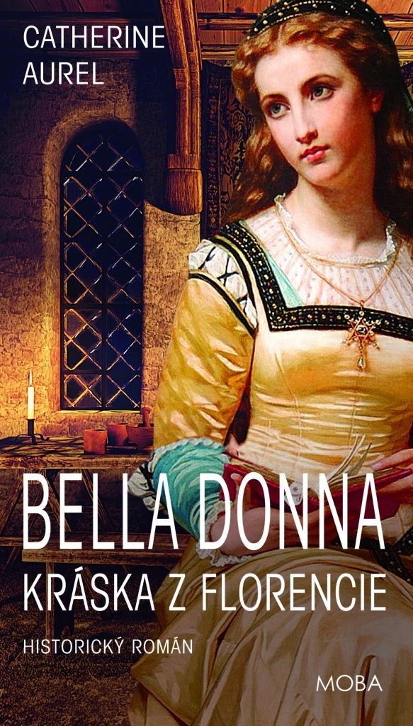 Bella Dona – Kráska z Florencie - Historický román