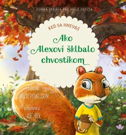 Ako Alexovi šklbalo chvostíkom