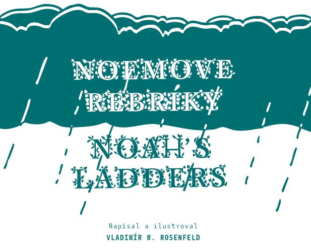 Noemove rebríky / Noah´s Ladders