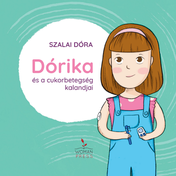 Dórika és a cukorbetegség kalandjai