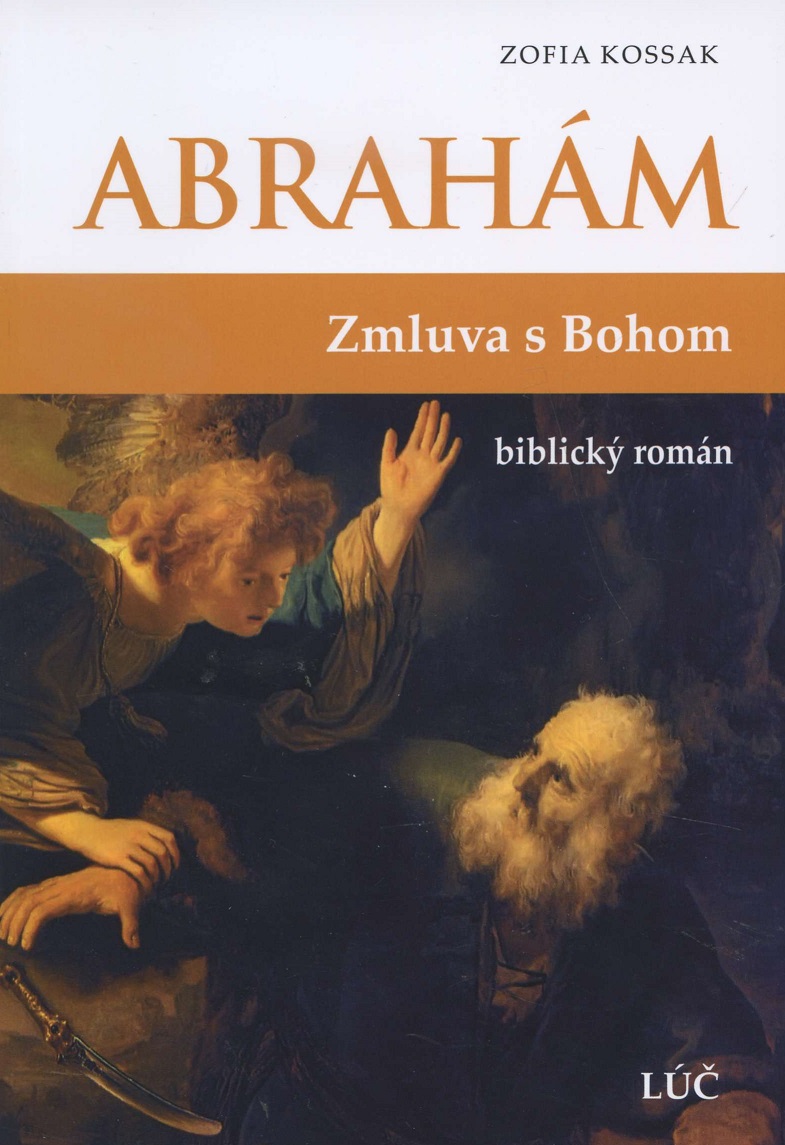 Abrahám - Zmluva s Bohom - Biblický román