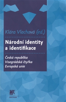 Národní identity a identifikace - Česká republika - Visegrádská čtyřka - Evropská unie