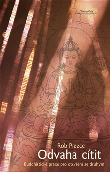 Odvaha cítit - Buddhistické praxe por otevření se druhým