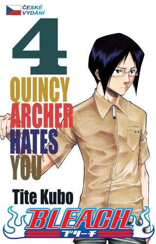 Bleach 4: Quincy Archer Hates You