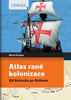 Atlas rané kolonizace - Od Kolumba po Bolívara