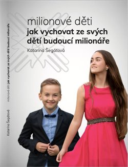 Milionové děti - Jak vychovat ze svých dětí budoucí milionáře