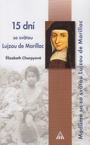 15 dní so svätou Lujzou de Marillac - Modlíme sa so svätou Lujzou de Marillac