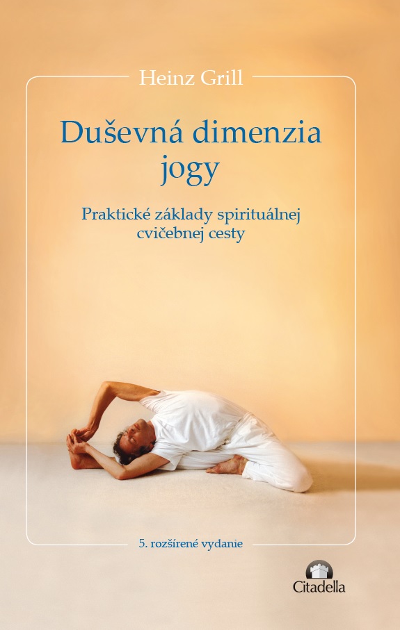 Duševná dimenzia jogy - praktické základy spirituálnej cvičebnej cesty