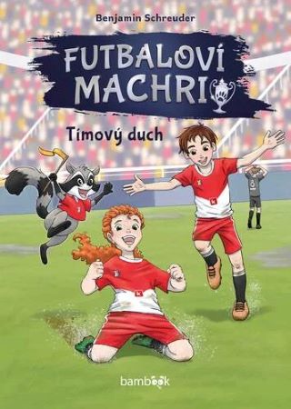 Futbaloví machri: Tímový duch