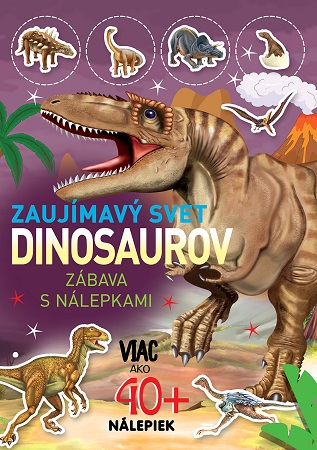 Zaujímavý svet dinosaurov