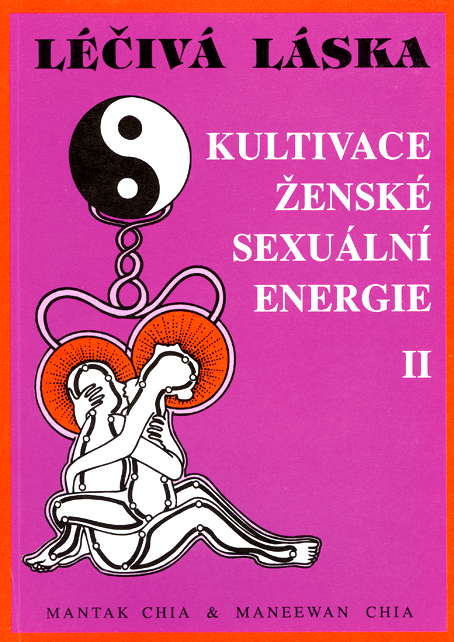Léčivá láska 2 / Kultivace sexuální energie