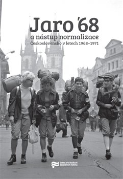 Jaro ´68 a nástup normalizace - Československo v letech 19681971