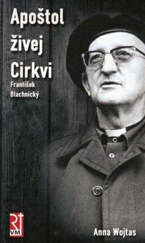 Apoštol živej Cirkvi - František Blachnický