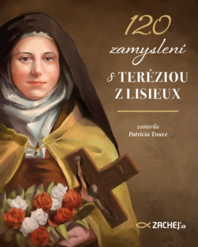 120 zamyslení s Teréziou z Lisieux