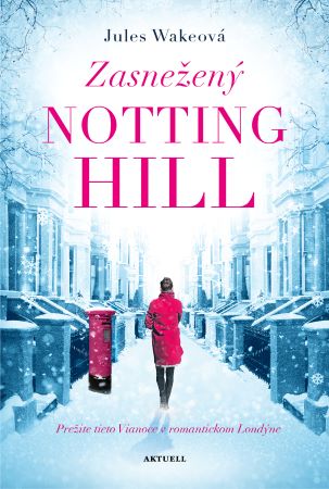 Zasnežený Notting Hill - Nájdu pravú lásku skôr, ako sa roztopí sneh?