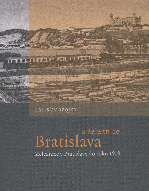 Bratislava a železnice - Železnice v Bratislave do roku 1918