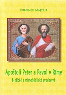Apoštoli Peter a Pavol v Ríme - Biblické a mimobiblické svedectvá