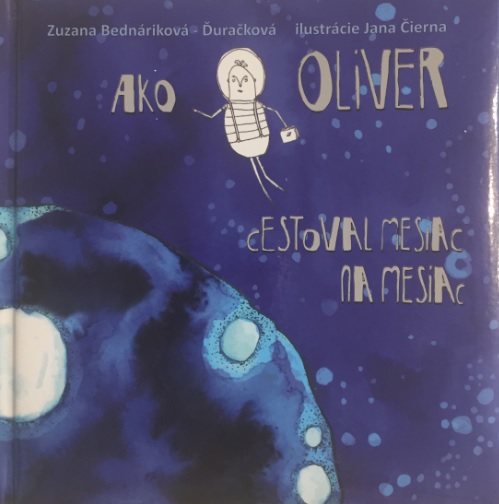 Ako Oliver cestoval mesiac na Mesiac